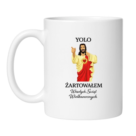 KUBEK "YOLO ŻARTOWAŁEM WESOŁYCH ŚWIĄT WIELKANOCNYCH"